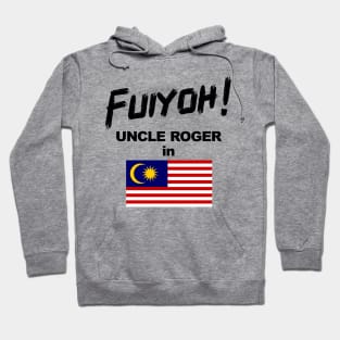 Uncle Roger World Tour - Fuiyoh - Malaysia Hoodie